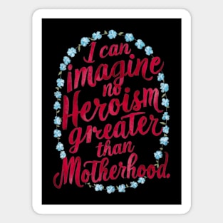 Quotes About Motherhood - Great Mother's Day Gift Magnet